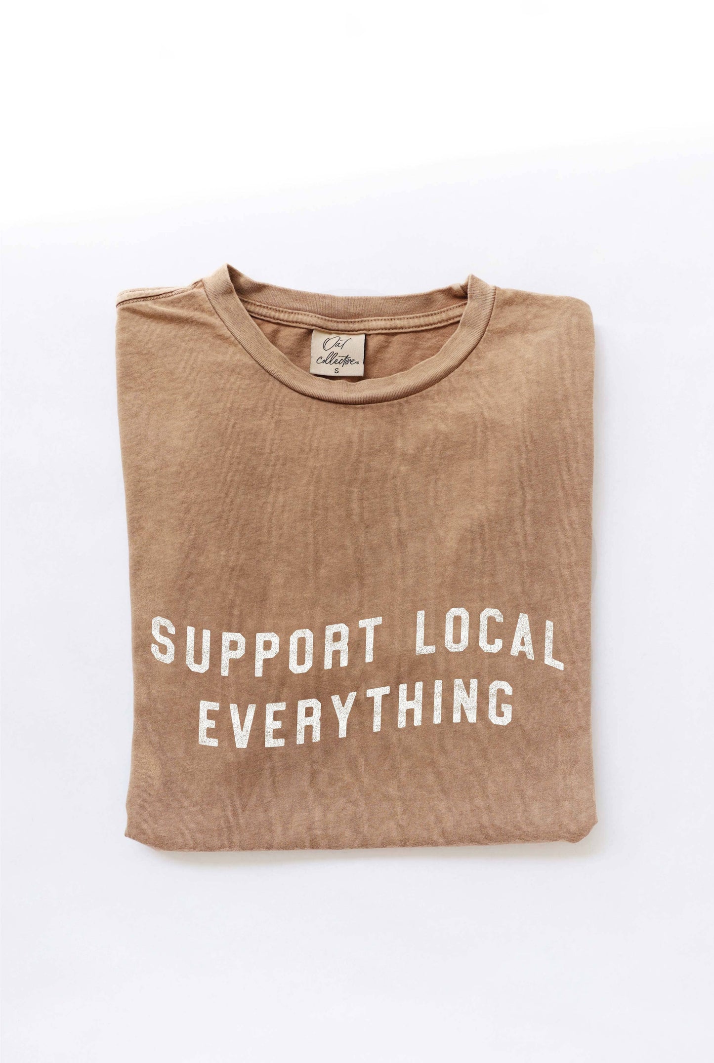 SUPPORT LOCAL EVERYTHING Mineral Washed Graphic Top: TOAST